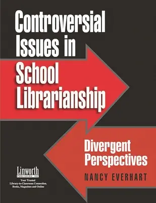 Cuestiones controvertidas en la biblioteconomía escolar: Perspectivas divergentes - Controversial Issues in School Librarianship: Divergent Perspectives