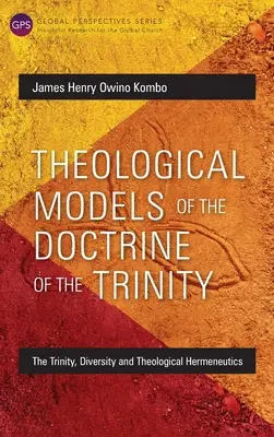 Modelos teológicos de la doctrina de la Trinidad: Trinidad, diversidad y hermenéutica teológica - Theological Models of the Doctrine of the Trinity: The Trinity, Diversity and Theological Hermeneutics