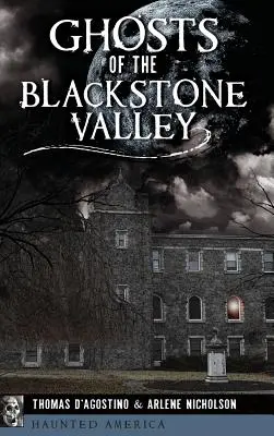 Fantasmas del valle de Blackstone - Ghosts of the Blackstone Valley