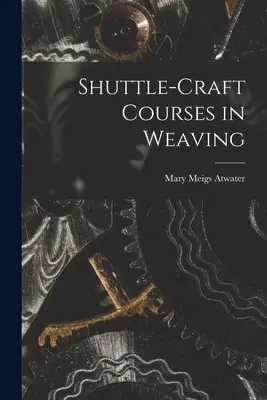 Cursos de tejido con lanzadera - Shuttle-craft Courses in Weaving