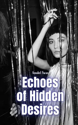 Ecos de deseos ocultos - Echoes of Hidden Desires