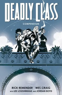 Compendio Deadly Class - Deadly Class Compendium