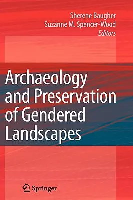 Arqueología y conservación de paisajes con perspectiva de género - Archaeology and Preservation of Gendered Landscapes