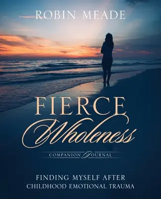 Diario complementario de Fierce Wholeness - Fierce Wholeness Companion Journal