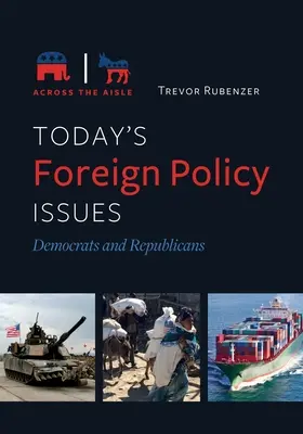 Cuestiones actuales de política exterior: Demócratas y republicanos - Today's Foreign Policy Issues: Democrats and Republicans