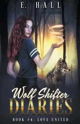 Diarios de Wolf Shifter: Amor unido - Wolf Shifter Diaries: Love United