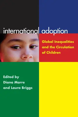 Adopción internacional: Desigualdades mundiales y circulación de niños - International Adoption: Global Inequalities and the Circulation of Children