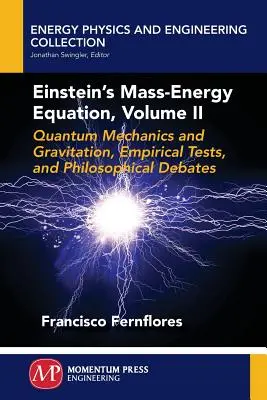 Ecuación masa-energía de Einstein, Volumen II - Einstein's Mass-Energy Equation, Volume II