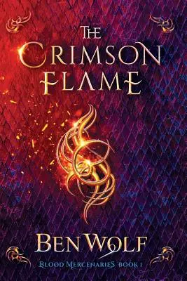 La llama carmesí: Una novela de fantasía oscura de espada y brujería - The Crimson Flame: A Sword and Sorcery Dark Fantasy Novel