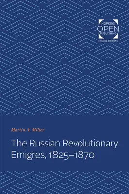 Los emigrantes revolucionarios rusos, 1825-1870 - The Russian Revolutionary Emigres, 1825-1870