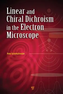 Dicroísmo lineal y quiral en el microscopio electrónico - Linear and Chiral Dichroism in the Electron Microscope