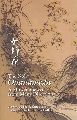 El Noh Ominameshi: una flor vista desde muchas direcciones - The Noh Ominameshi: A Flower Viewed from Many Directions