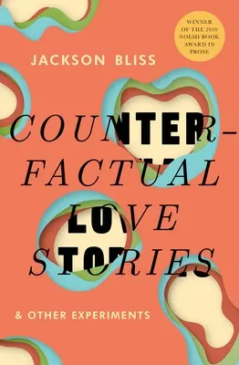 Historias de amor contrafácticas y otros experimentos - Counterfactual Love Stories and Other Experiments