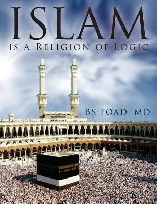 El Islam es una religión de lógica - Islam Is A Religion of Logic