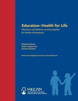 Education: Salud para toda la vida: Educación y medicina trabajando juntas para un desarrollo saludable - Education: Health for Life: Education and Medicine Working Together for Healthy Development