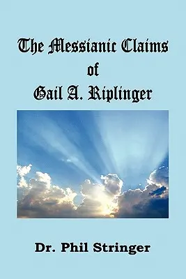 Las Afirmaciones Mesiánicas de Gail A. Riplinger - The Messianic Claims of Gail A. Riplinger