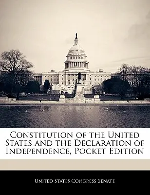 Constitución de los Estados Unidos y Declaración de Independencia, edición de bolsillo - Constitution of the United States and the Declaration of Independence, Pocket Edition