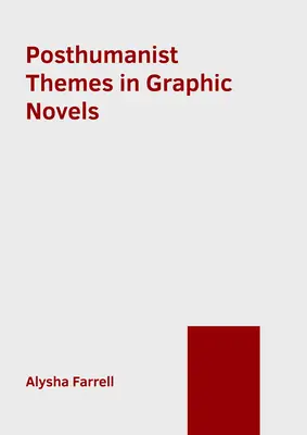 Temas posthumanistas en las novelas gráficas - Posthumanist Themes in Graphic Novels