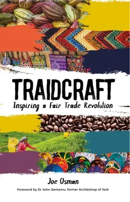 Traidcraft: La revolución del comercio justo - Traidcraft: Inspiring a Fair Trade Revolution