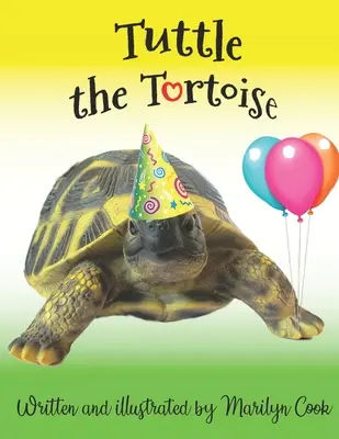 Tuttle, la tortuga: Un hermoso libro ilustrado que introduce a los niños en el mundo del color y la rima mientras Tuttle camina a través de la tortuga. - Tuttle the Tortoise: A beautifully illustrated picture book introducing children to the world of colour and rhyme as Tuttle walks through t