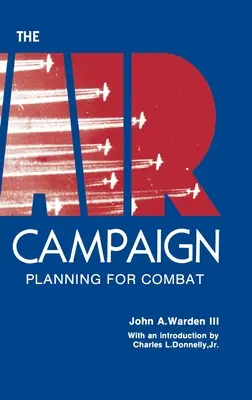 La campaña aérea: Planificación del combate - The Air Campaign: Planning for Combat