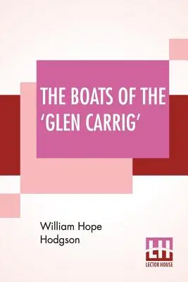 Los Barcos Del 'Glen Carrig': Un Relato De Sus Aventuras En Los Lugares Extraños De La Tierra, Después De La Fundación Del Buen Barco Glen Ca. - The Boats Of The 'Glen Carrig': Being An Account Of Their Adventures In The Strange Places Of The Earth, After The Foundering Of The Good Ship Glen Ca