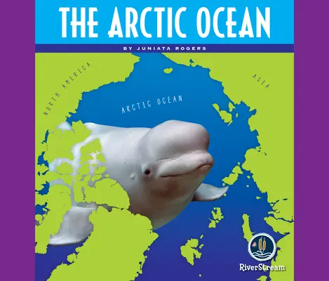 Océanos del mundo: El Océano Ártico - Oceans of the World: The Arctic Ocean