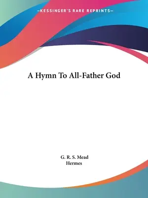 Himno a Dios Padre - A Hymn To All-Father God