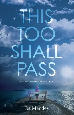 Esto también pasará: Una historia para hacer las paces con el presente - This Too Shall Pass: A Story of Making Peace With Now