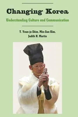 Cambiando Corea: Comprender la cultura y la comunicación - Changing Korea: Understanding Culture and Communication