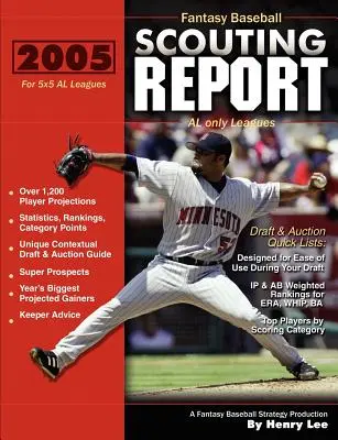 2005 Fantasy Baseball Scouting Report: para 5x5 AL sólo Ligas - 2005 Fantasy Baseball Scouting Report: for 5x5 AL only Leagues
