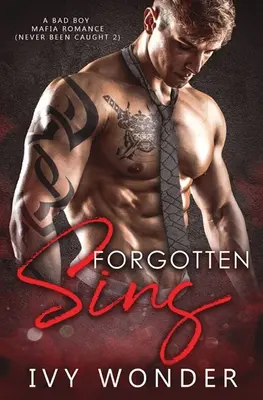 Pecados olvidados: Un romance mafioso de chicos malos - Forgotten Sins: A Bad Boy Mafia Romance