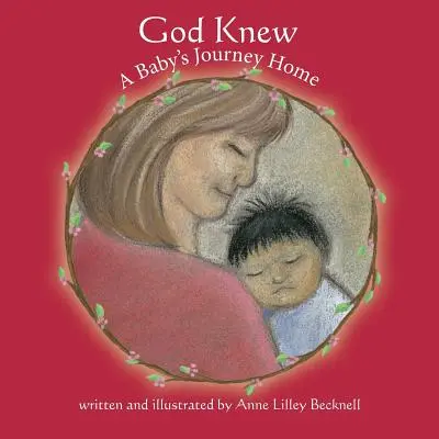 Dios lo sabía -- El viaje de un bebé a casa - God Knew -- A Baby's Journey Home