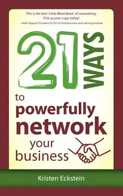 21 maneras de crear una red de contactos poderosa para su negocio - 21 Ways to Powerfully Network Your Business