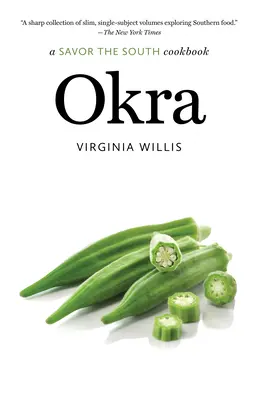 Okra: Un libro de cocina para saborear el Sur - Okra: A Savor the South Cookbook