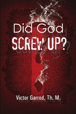 ¿Se equivocó Dios? - Did God Screw Up?