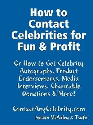 Cómo contactar con famosos para divertirse y obtener beneficios - How to Contact Celebrities for Fun and Profit