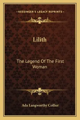 Lilith La leyenda de la primera mujer - Lilith: The Legend Of The First Woman