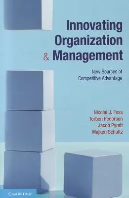 Organización y gestión innovadoras - Innovating Organization and Management