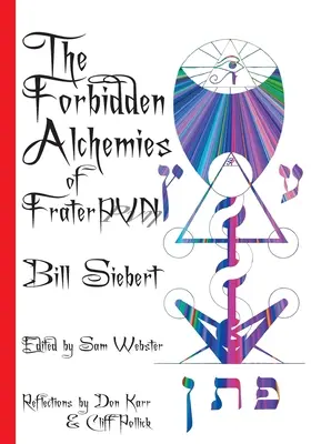 Las alquimias prohibidas de Frater PVN - The Forbidden Alchemies of Frater PVN