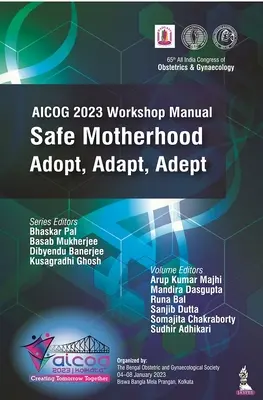 Manual del taller AICOG 2023: Maternidad Segura - Adoptar, Adaptar, Adeptar - AICOG 2023 Workshop Manual: Safe Motherhood - Adopt, Adapt, Adept