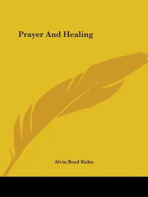 Oración y curación - Prayer And Healing