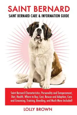 San Bernardo: Características del San Bernardo, Personalidad y temperamento, Dieta, Salud, Donde comprar, Coste, Rescate y adopción, Coche - Saint Bernard: Saint Bernard Characteristics, Personality and Temperament, Diet, Health, Where to Buy, Cost, Rescue and Adoption, Car