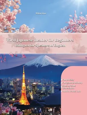 First Japanese Reader for Beginners: Bilingüe para hablantes de inglés Principiante Elemental (A1 A2) - First Japanese Reader for Beginners: Bilingual for Speakers of English Beginner Elementary (A1 A2)