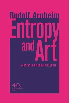 Entropía y arte: Ensayo sobre el desorden y el orden - Entropy and Art: An Essay on Disorder and Order