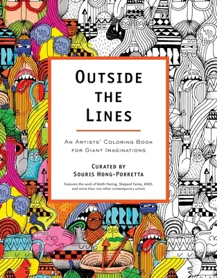 Fuera de las líneas: Un libro para colorear con imaginación de artista - Outside the Lines: An Artists' Coloring Book for Giant Imaginations