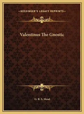 Valentín el gnóstico - Valentinus The Gnostic