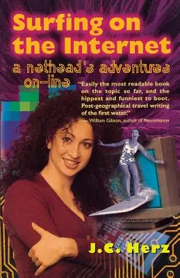 Navegar por Internet: La Aventura de un Nethead On-Line - Surfing on the Internet: A Nethead's Adventure On-Line