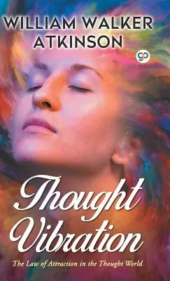 Vibración del Pensamiento - Thought Vibration
