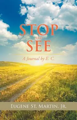 Parar y ver: Diario de E. C. - Stop and See: A Journal by E. C.